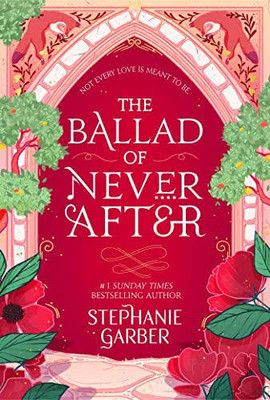 The Ballad Of Never After(Paperback, Stephanie Garber)