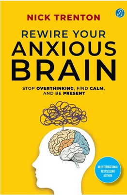 Rewire Your Anxious Brain(Paperback, Nick Trenton)