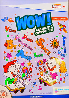 Eupheus Learning REVISED EDITION WOW! GRAMMAR & COMPOSITION Class 8 ( NEP 2020 )(Paperback, Dr Monica Khanna)