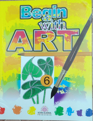 Begin With ART Class 6(Pepper back, R kashyap)