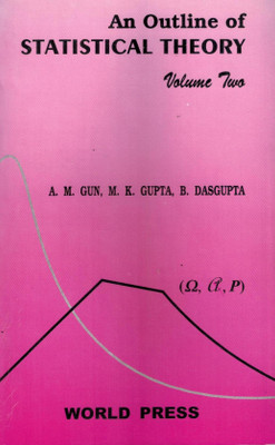 An Outline Of Statistical Theory - Volume II(Paperback, AM Gun, MK Gupta, B Dasgupta)