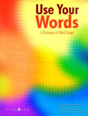 Use Your Words (A Dictionary Of Word Usage)(Paperback, C.windridge)