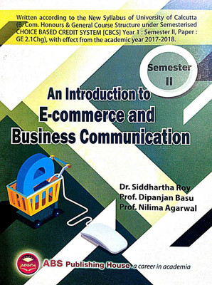 An Introduction To E-Commerce And Buissness Communication (English Version)(Paperback, Bengali, Dr. Siddhartha Ray, Prof. Dipanjan Basu, Prof. Nilima Agarwal)