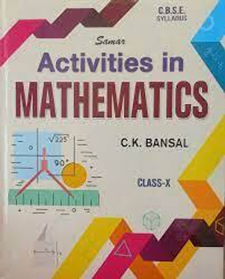 Samar Activities In Mathematics Class 10(PAPERPACK, C.K BANSAL)