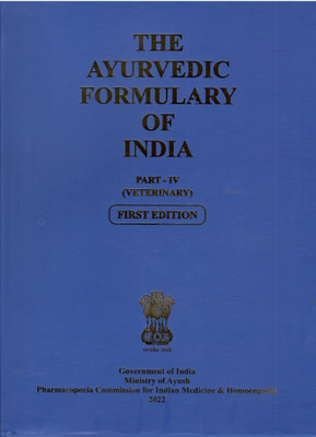 The Ayurvedic Formulary Of India - Part - IV (Veterinary) (First Edition)(Hardcover, PCIM&H)