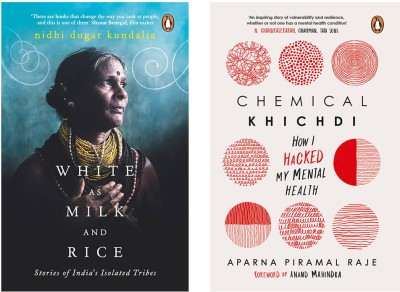 Chemical Khichdi: How I Hacked My Mental Health & White As Milk And Rice : Stories Of Indi: Stories Of India's Isolated Tribes (Set Of 2 Books)(Paperback, RAJE, APARNA PIRAMAL)