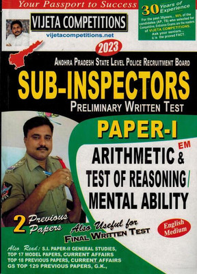 Andhra Pradesh Sub Inspectors Preliminary Written Exam Paper I Arithmetic And Test Of Reasoning / Mental Ability [ ENGLISH MEDIUM ](Paperback, Vijeta Competition Editorial Board)