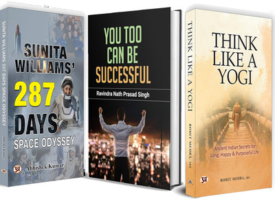 Think Like A Yogi + You Too Can Be Successful + Sunita Williams' 287 Days Space Odyssey (2 Books)(Hardcover, Rohit Mehra, IRS, Ravindra Nath Prasad Singh, Abhishek Kumar)