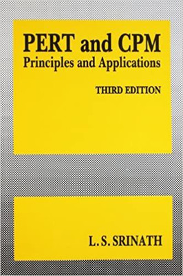 PERT And CPM Principles And Applications (THIRD EDITION)(Paperback, L. S. Srinath)