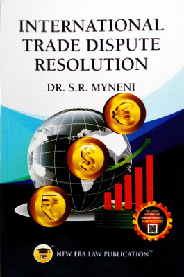International Trade Dispute Resolution | Useful For Law Exam Preparation | Latest(Paperback, Dr.S.R.Myneni)