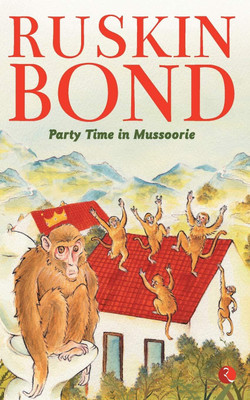Party Time In Mussoorie(Paperback, Ruskin Bond)