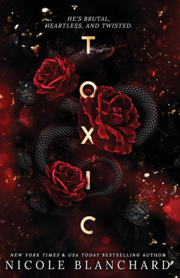 Toxic By Nicole Blanchard – A Dark, Twisted, Brutal Romance Paperback – 22 January 2025(Paperback, Nicole Blanchard)
