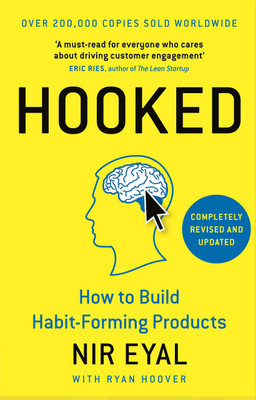 Hooked: How To Build Habit-Forming Products: Book By Nir Eyal - English(Paperback, Nir Eyal)