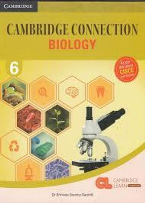 Cambridge Connection Biology Class -6(Paperback, DR SRINIVAS SWAMY SANIDHI)