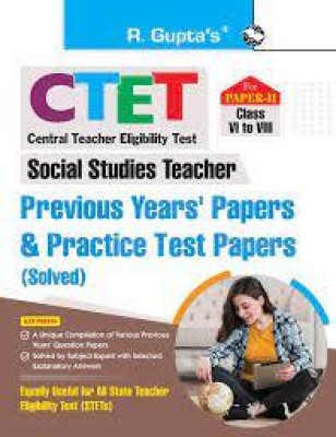 CTET: Paper-II (Class VI To VIII) Social Studies Teacher Posts — Previous Years' Papers & Practice Test Papers (Solved)(Paperback, BY R GUPTA)