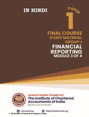 (IN HINDI) FINANCIAL REPORTING FINAL COURSE PAPER-1, GROUP-1,MODULE-3 (IN HINDI) ICAI BOOK A Complete Book For Paper One In Hindi(Paperback, Hindi, ICAI BOOK)