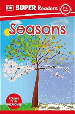 DK Super Readers Pre-Level Seasons(Paperback, DK CHILDREN Publishers)