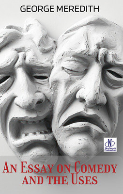 An Essay On Comedy And The Uses(Paperback, George Meredith)