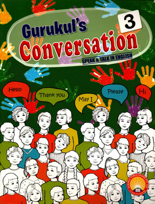 Gurukul's Conversation Speak & Talk In English For Class-3(Paperback, Madhulika Singh)