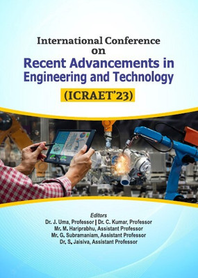 International Conference On Recent Advancements In Engineering And Technology (ICRAET’23(Paperback, Dr. J. Uma, Dr. C. Kumar, Mr. M. Hariprabhu, Mr. G. Subramaniam, Dr. S. Jaisiva)