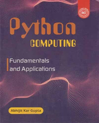 Python Computing Fundamentals And Applications By Abhijit Kar Gupta(Paperback, ABHIJIT KAR GUPTA)