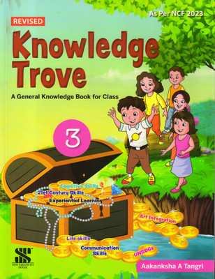 Revised, Knowledge Trove General Knowledge Book - 3(Paperback, Aakanksha A Tangri)