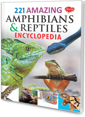 221 Amphibians and Reptiles Encyclopedia book for kids : Knowledge book for kids, Learning book for kids, Educational learning book.(Paperback, SAWAN)