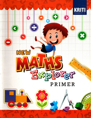 New Maths Explorer-Primer, Kriti Prakashan(Paperback, LAWRENCE D'SOUZA)