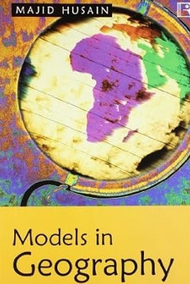 Models In Geography Majid Husain Paperback – 1 August 2016(Paperback, Majid Husain)