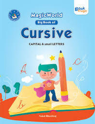 Magic World Big Book Of Cursive Capital & Small Letters(Paperback, NAKUL BHARDWAJ)