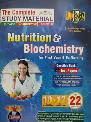 The Complete Study Materials Nutrition & Biochemistry For First Year B.Sc. Nursing, 2023 ( As Per INC Syllabus)(Paperback, Aruna Srinivas K, P.Prabhakar Rao)