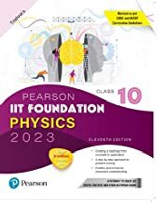 Pearson IIT Foundation Physics Class 10, Revised As Per CBSE And NCERT Curriculum Guidelines With Includes Active App -To Gauge Self Preparation - Fifth Edition 2023 By Pearson Paperback – 1 January 2023(Paperback, TRISHANA) Pearson IIT Foundation Physics Class 10, Revised As Per CBSE And NCERT Curriculum Guidelines With Includes Active App -To Gauge Self Preparation - Fifth Edition 2023 By Pearson Paperback – 1 January 2023(Paperback, TRISHANA)