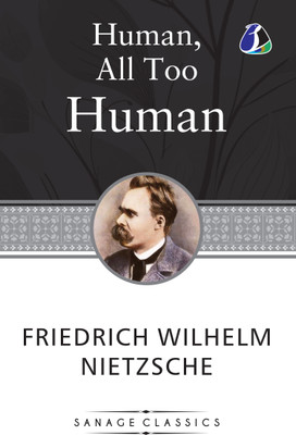 Human, All Too Human Classic for Everyone(English, Book, Nietzsche Friedrich)