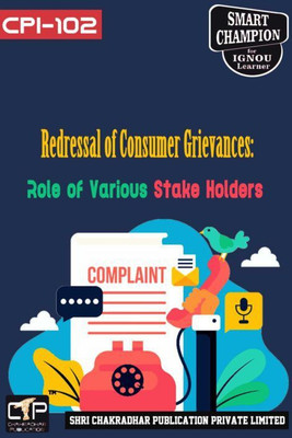 IGNOU CPI 102 Solved Guess Papers Pdf From IGNOU Study Material/Book Titled Redressal Of Consumer Grievances: Role Of Various Stake Holders For Exam Preparation (Latest Syllabus) IGNOU Certificate In Consumer Protection (CCP)(Paperback, BHAVYA KUMAR SAHNI)