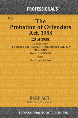 Probation Of Offenders Act, 1958 As Amended By Jammu And Kashmir Reorganisation Act, 2019(Paperback, Professional)