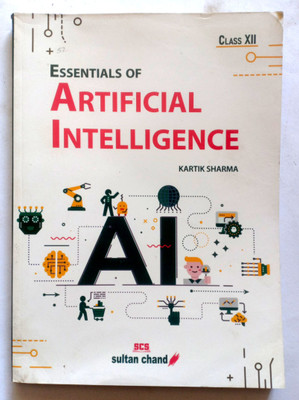 Essentials Of Artificial Intelligence Class-Xii (Old Used Book)(Paperback, KARTIK SHARMA)