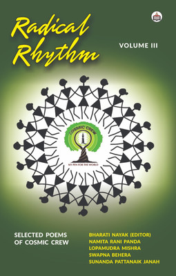 Radical Rhythm (Selected Poems Of Cosmic Crew, Volume III)(Paperback, Bharati Nayak)