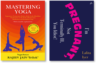 I Am Pregnant, Not Terminally Ill You Idiot! (English) + Mastering Yoga (English)(Paperback, LALITA IYER, RAJEEV JAIN TRILOK)