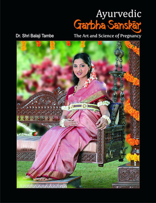 Ayurvedic Garbha Sanskar / Sampurna Ayurveda (Half Million+ Copies Sold) English Book By Dr. Balaji Tambe (Mother & Baby Care During And After Pregnancy)(Hardcover, Shree Balaji Tambe)