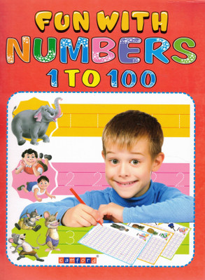 Fun With Numbers 1 To 100 | Number Writing Practice Book For Kids | Counting Aur Tracing Workbook | Camford Math Series(Paperback, Genric)