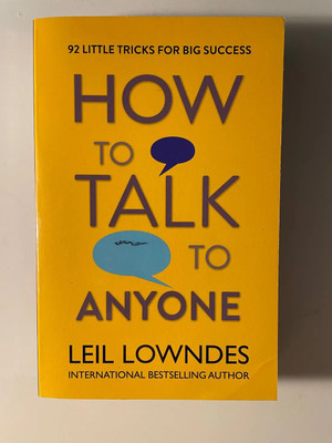How To Talk To Anyone: 92 Little Tricks For Big Success In Relationships(Paperpack, Leil Lowndes)