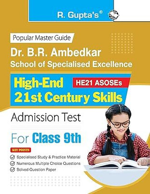 Dr. B.R. Ambedkar School Of Specialised Excellence: High-End 21st Century Skills (Class 9th) Admission Test Guide Paperback – 23 December 2023(Paperback, RPH Editorial Board)
