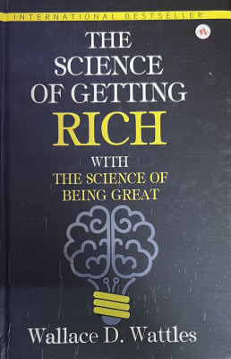 The Science Of Getting Rich ( With The Science Of Being Great )(Hardcover, Wallace D. Wattles)