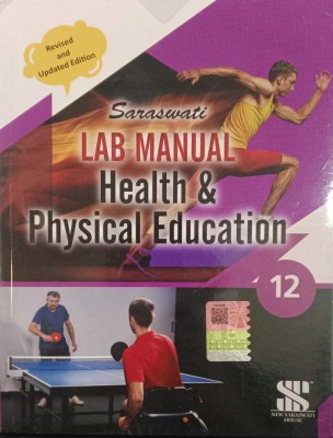 Saraswati Lab Manual Health & Physical Education Class 12(paperpack, v k sharma)