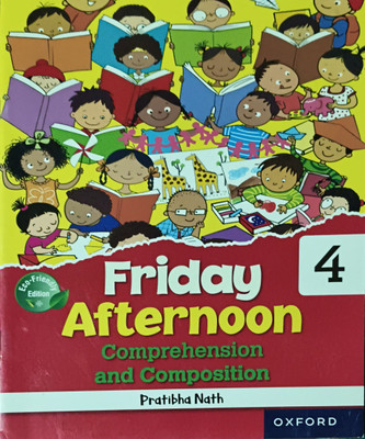 Friday Afternoon Comprehension And Composition Class 4(Paperback, Pratibha nath)
