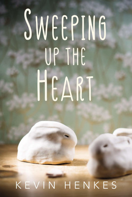 Sweeping Up The Heart(Paperback, Kevin Henkes)
