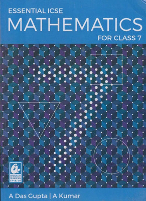 Essential Icse Mathematics For Class -7(Paperback, A DAS GUPTA-A KUMAR.)