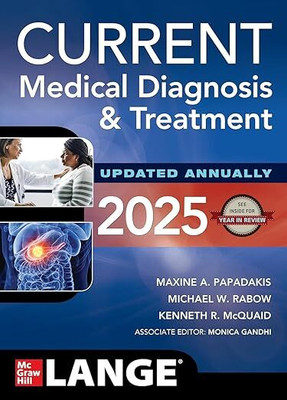 CURRENT Medical Diagnosis And Treatment (CMDT) - 2025 Edition(Hardcover, MAXINE A. PAPADAKIS, STEPHEN J. McPHEE, KENNETH R. McQUAID, MONICA GANDHI)