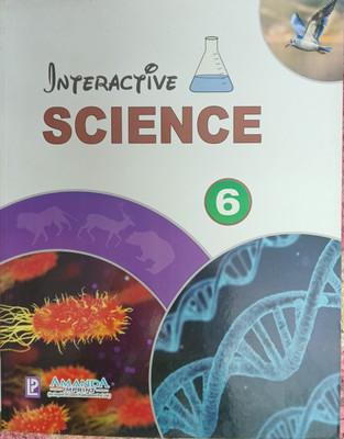 Interactive Science Class 6(Pepper back, P.k.tiwari)