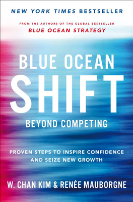 Blue Ocean Shift(Paperback, W. Chan Kim and Renee Mauborgne)